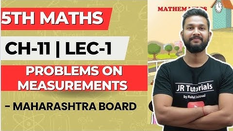 5th Maths | Chapter 11 | Problem on Measurements | Problem Set 46 | Lecture 1 |
