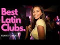 Best Latin Clubs In Miami  (Part1)