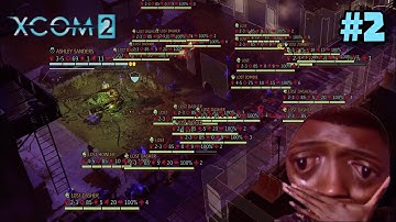 What Was I Supposed To Do? | XCOM 2 | Ep. 2