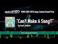 Cant make a song by beatshobon miku expo 2018 grand prizehatsune miku