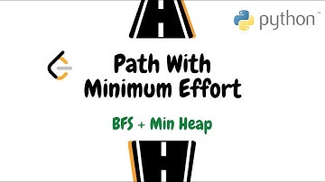 Path With Minimum Effort | Python BFS + Min Heap