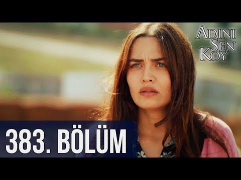 @Adını Sen Koy 383. Bölüm