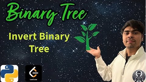 LeetCode 226 | Invert Binary Tree | Python Solution Explained | AlgoYogi