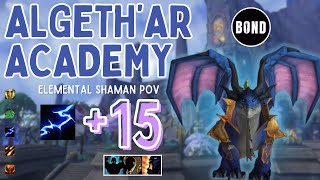 Algeth’ar Academy +15 - Elemental Shaman POV - Fortified/Entangled/Bolstering