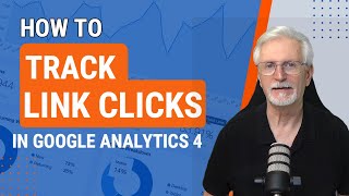 How To Track Link Clicks In Google Analytics 4 and WordPress