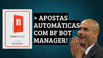 SUAS APOSTAS AUTOMÁTICAS NO BF BOT MANAGER! FERRAMENTA QUERIDINHA DOS TRADERS PROFISSIONAIS!