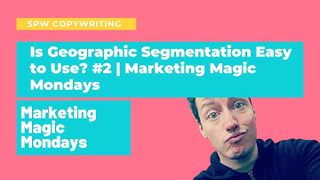 What is Geographic Segmentation in Marketing? | How to use geographic segmentation? | Ep #2