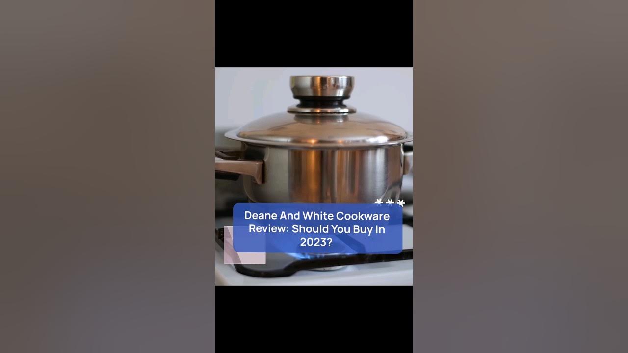 Deane And White Cookware Review 🍳: Should You Buy In 2023