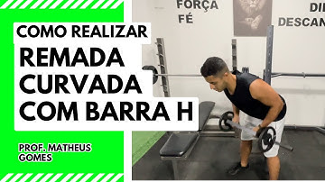 Remada curvada com barra H - prof. Matheus Gomes 