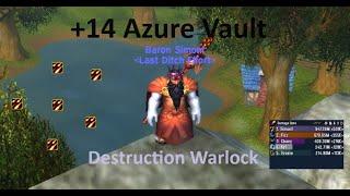 Azure Vault +14 l Destruction Warlock M+ DF S4 l 501k DPS