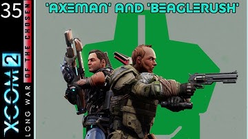 Mission 035: Squadding Up (Heroes & Legends, XCOM Long War of the Chosen)