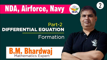 NDA, Airforce, Navy 2021 | Differential Equation Formation | by B.M. Bhardwaj Sir | NDA Maths