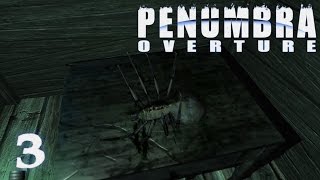 #03: Signs of Life... and Death — [Penumbra: Overture]