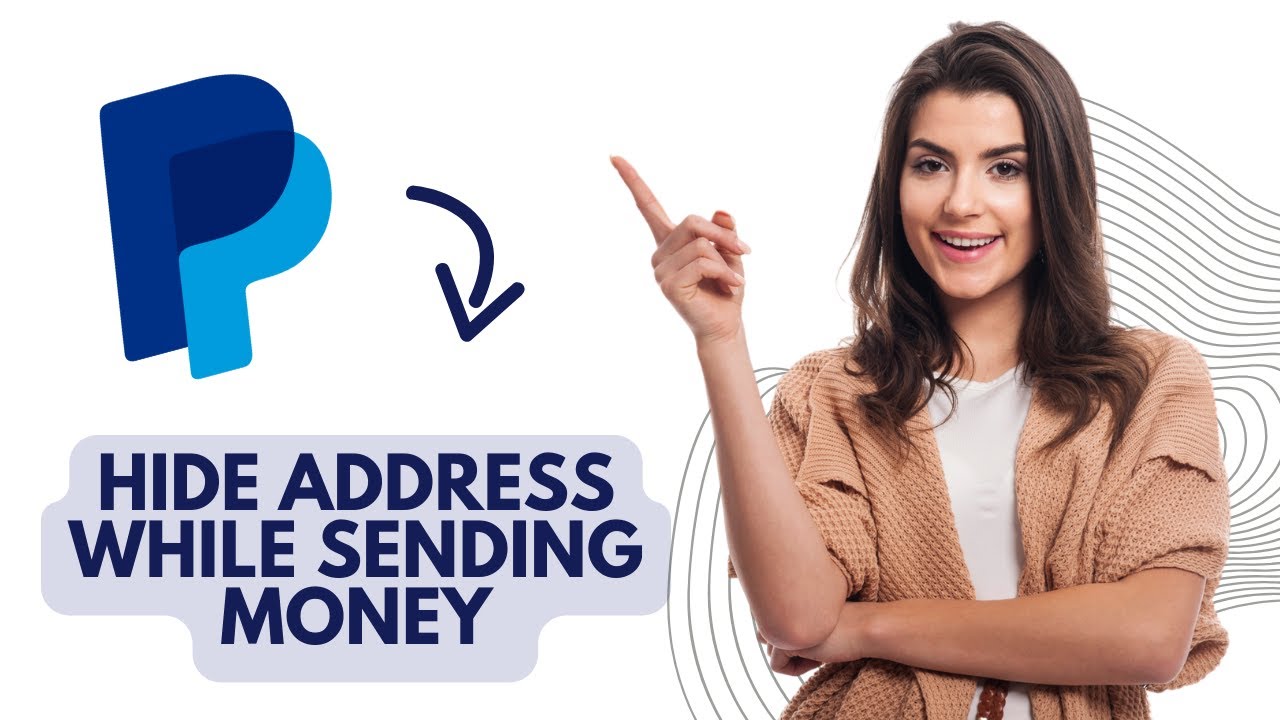 How to Hide Address When Sending Money on Paypal (Best Method)