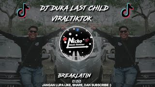 DJ DUKA ( LAST CHILD ) BREAKLATIN VIRAL TIKTOK || DJ NICKO RMX