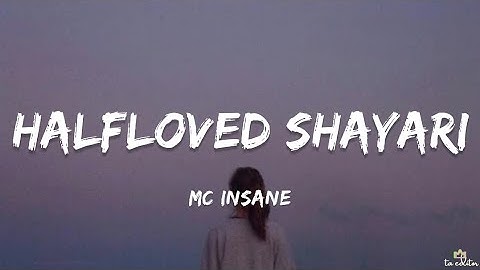 MC Insane - Halfloved Shayari (Lyrics) | The Heal (Album)