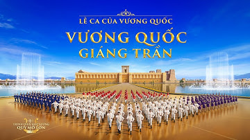 Nhạc Thánh Ca “Lễ ca của Vương quốc: Vương quốc giáng trần” Hợp Xướng Phúc Âm