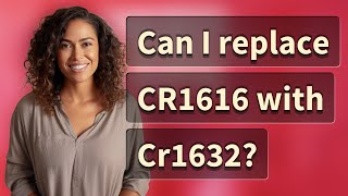 Can I replace CR1616 with Cr1632
