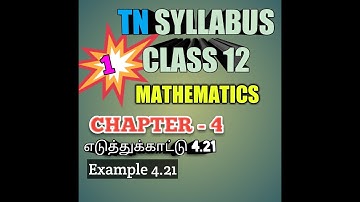 TN New Syllabus/12th Maths/Chapter 4/Example 4.21/Video 1