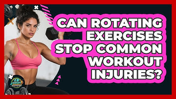 Can Rotating Exercises Stop Common Workout Injuries?