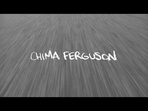 Chima Ferguson Since Day One