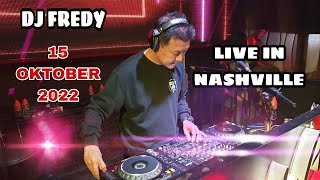 DJ FREDY LIVE IN NASHVILLE | SABTU 15 OKTOBER 2022