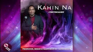The Vocalist Anil Bheem - Kahin Na Jaa Aaj Kahi Mat Jaa - 2k24 Bollywood Cover