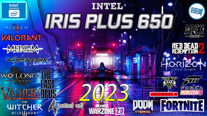 Đánh giá intel iris plus graphics 650
