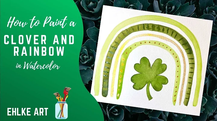 Paint a CLOVER and RAINBOW