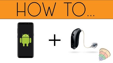 TUTORIAL: Pairing hearing aids to your Android.