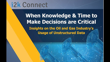 Insights on O&G Usage of Unstructured Data