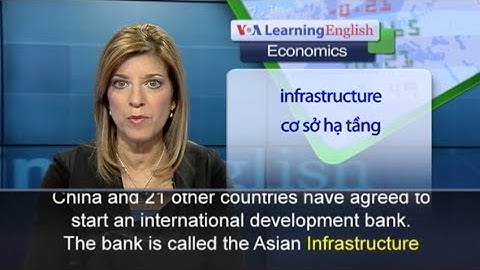 Anh ngữ đặc biệt: China Development Bank (VOA)