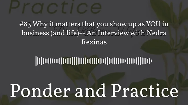 #83 Why it matters that you show up as YOU in busi...