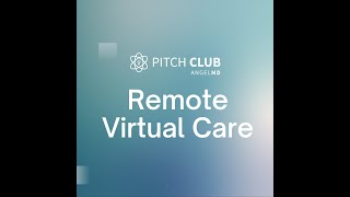 AngelMD Pitch Club - Remote/Virtual Care (January 18, 2022) screenshot 3