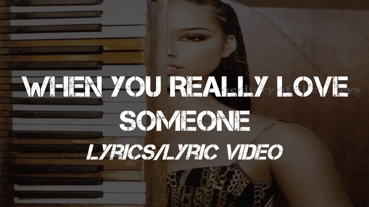 Alicia Keys When You Really Love Someone (Lyrics/Lyric Video) YouTube