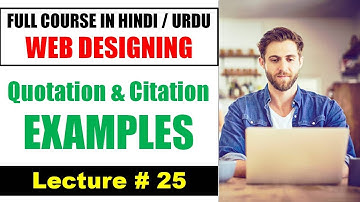 Web designing ! Lec 25 HTML quotation and citation elements examples for practice