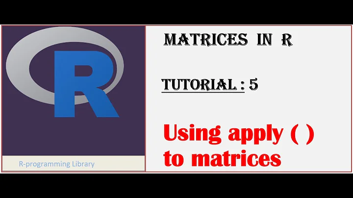 Matrices in R || Tutorial - 5: Using apply ( ) function to Matrices
