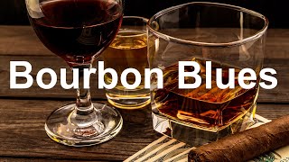 Bourbon Blues - Laid Back Whiskey Blues Music to Relax