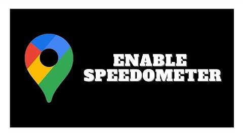 How To Enable Speedometer In Google Maps