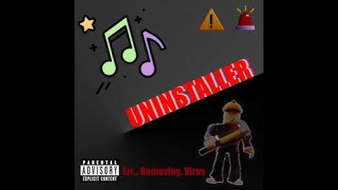 Uninstaller.exe OFFICIAL SONG VIDEO