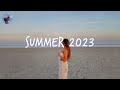 Best summer songs 2023  summer hits 2023 playlist