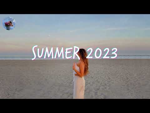 Best Summer Songs 2023 Summer Hits 2023 Playlist