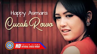 Happy Asmara - Cucak Rowo | Dangdut Koplo (Lyric)