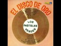 Los Pasteles Verdes-El Disco de oro 1987 (DISCO COMPLETO)