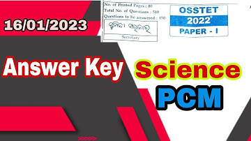OSSTET Answer Key 2023 || Science ( PCM ) || Full Analysis