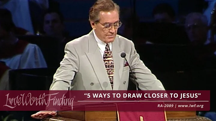Adrian Rogers: 5 Ways to Draw Closer to Jesus (#20...