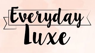 Introducing Everyday Luxe ∞ A Globe-trotting Beauty Treasure Hunt w/ RAEview