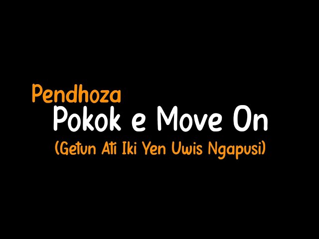 Pokok E Move On-NDX AKA ft. Pendhoza (Slowled+Reverb+Lirik) class=