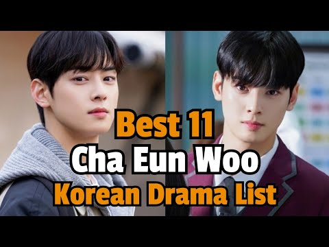 💕 Cha Eun Woo 💕 Best 11 💟 Korean Drama List😍| Kdrama List | Korean Series 2022 | Best Kdrama