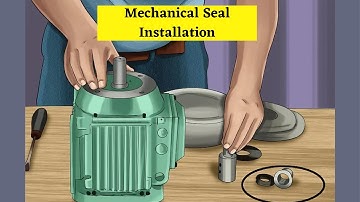 Mechanical Seal Installation